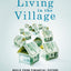 Living in the Village: Build Your Financial Future and Strengthen Your Community