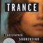 Trance: A Novel