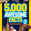 5,000 Awesome Facts (About Everything!) 2