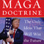The MAGA Doctrine: An Insightful Analysis of how Trump reshaped Conservatism, from the Late Turning Point USA Founder
