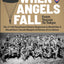 When Angels Fall: From Toccoa to Tokyo: The 511th Parachute Infantry Regiment in World War II MacArthurs Secret Weapon & Heroes of Los Baos (Down ... The 11th Airborne Division in World War II)
