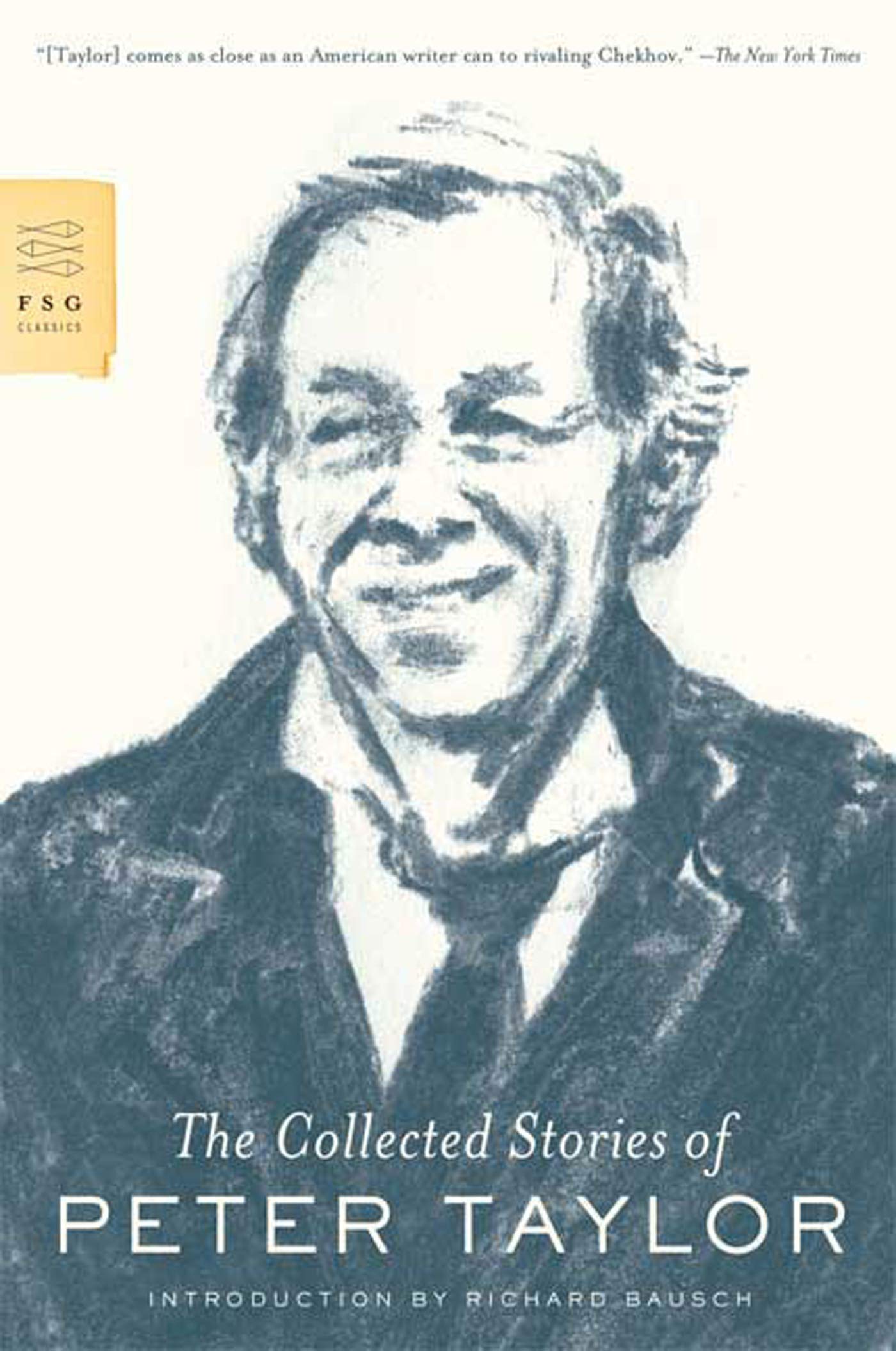 The Collected Stories of Peter Taylor (FSG Classics)