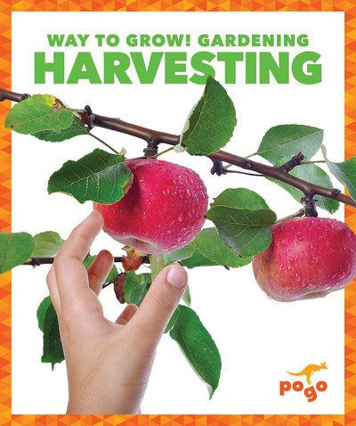 Harvesting (Pogo Books: Way to Grow! Gardening)
