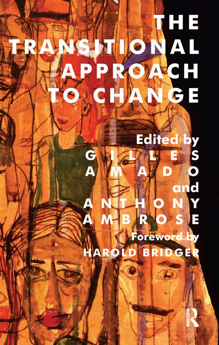 The Transitional Approach to Change (The Harold Bridger Transitional Series)