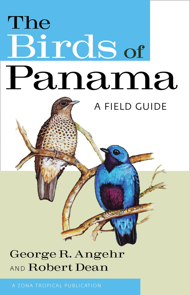 The Birds of Panama: A Field Guide (Zona Tropical Publications)