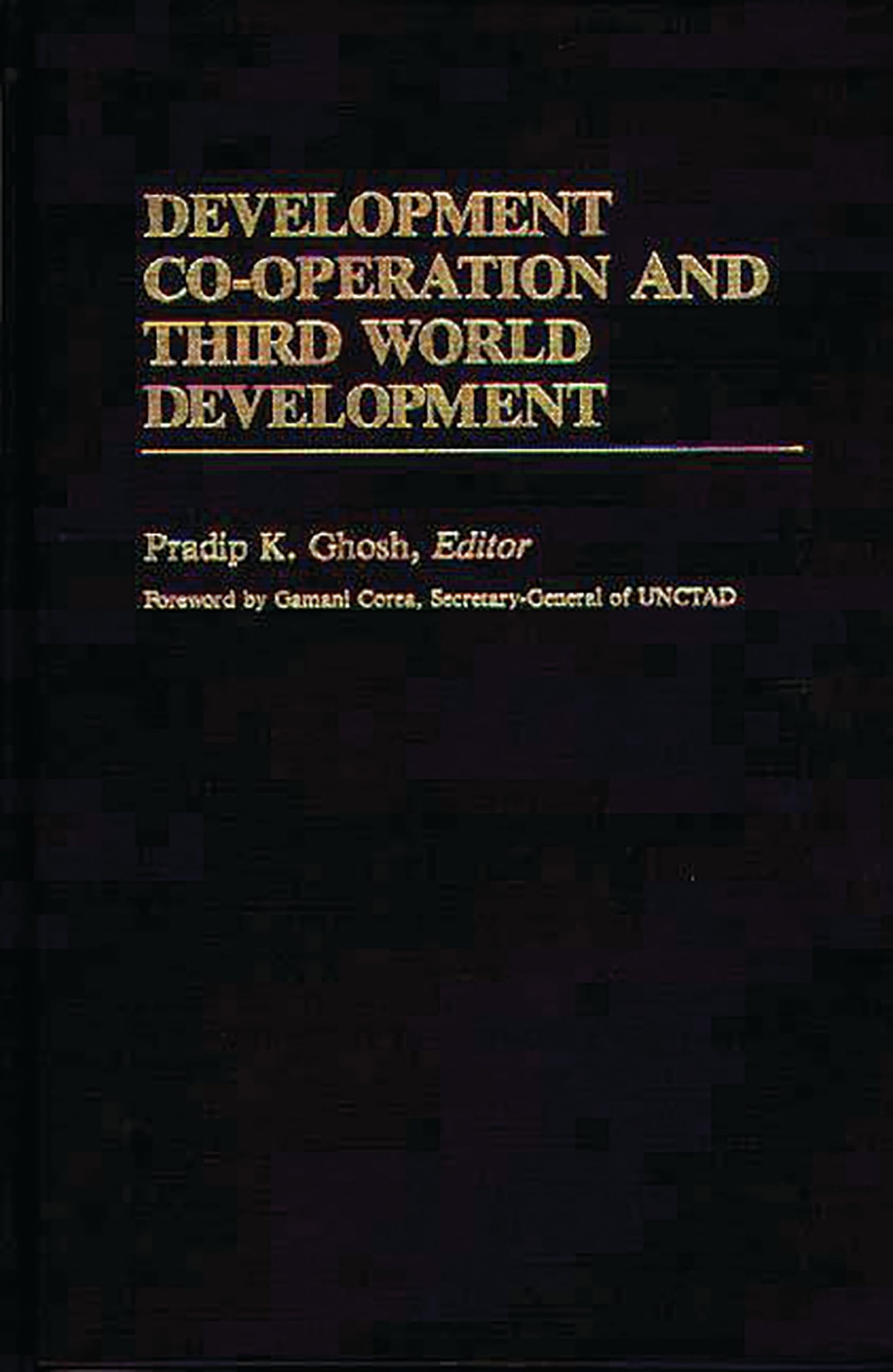 Development Co-operation and Third World Development: (International Development Resource Books)
