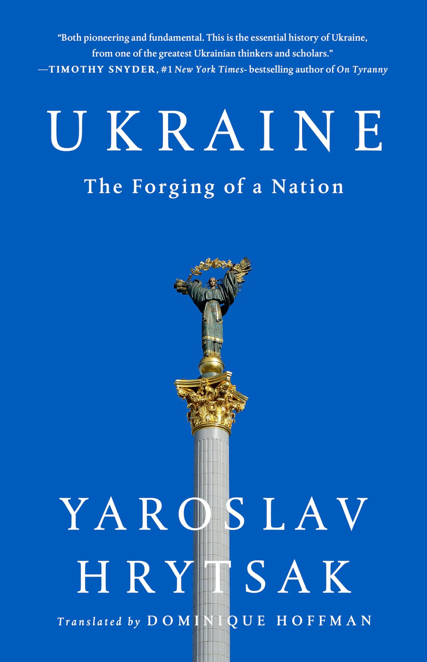 A Brief History of Ukraine: The Forging of a Nation