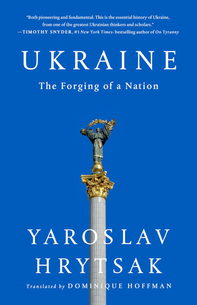 A Brief History of Ukraine: The Forging of a Nation
