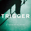 Trigger (Frank Marr, 3)