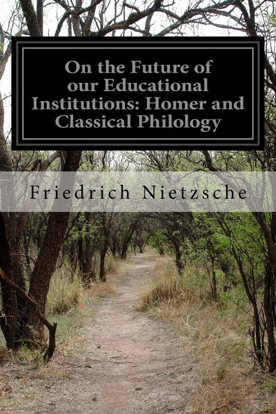 On the Future of our Educational Institutions: Homer and Classical Philology