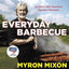 Everyday Barbecue: At Home with America's Favorite Pitmaster: A Cookbook