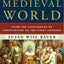 The History of the Medieval World: From the Conversion of Constantine to the First Crusade