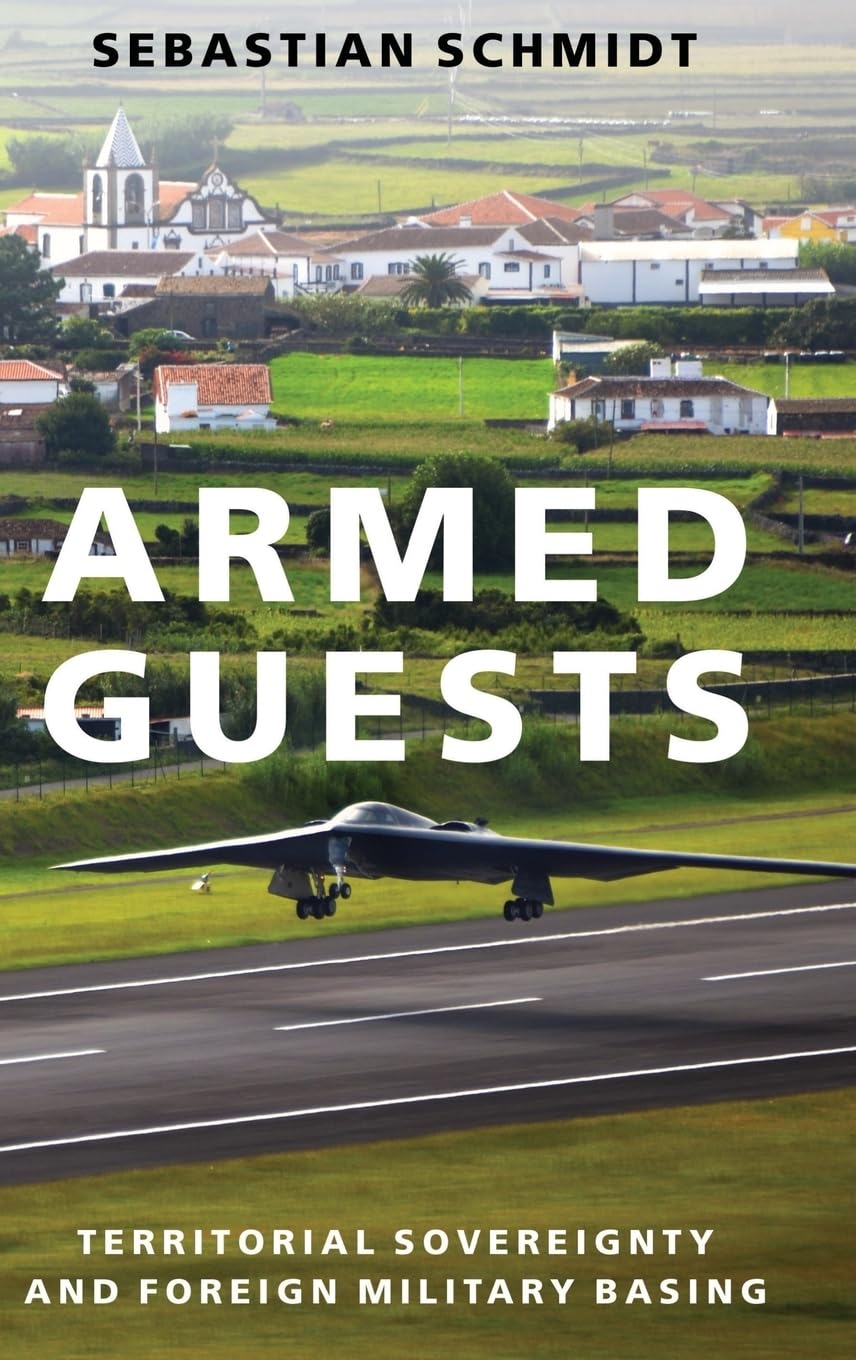Armed Guests: Territorial Sovereignty and Foreign Military Basing