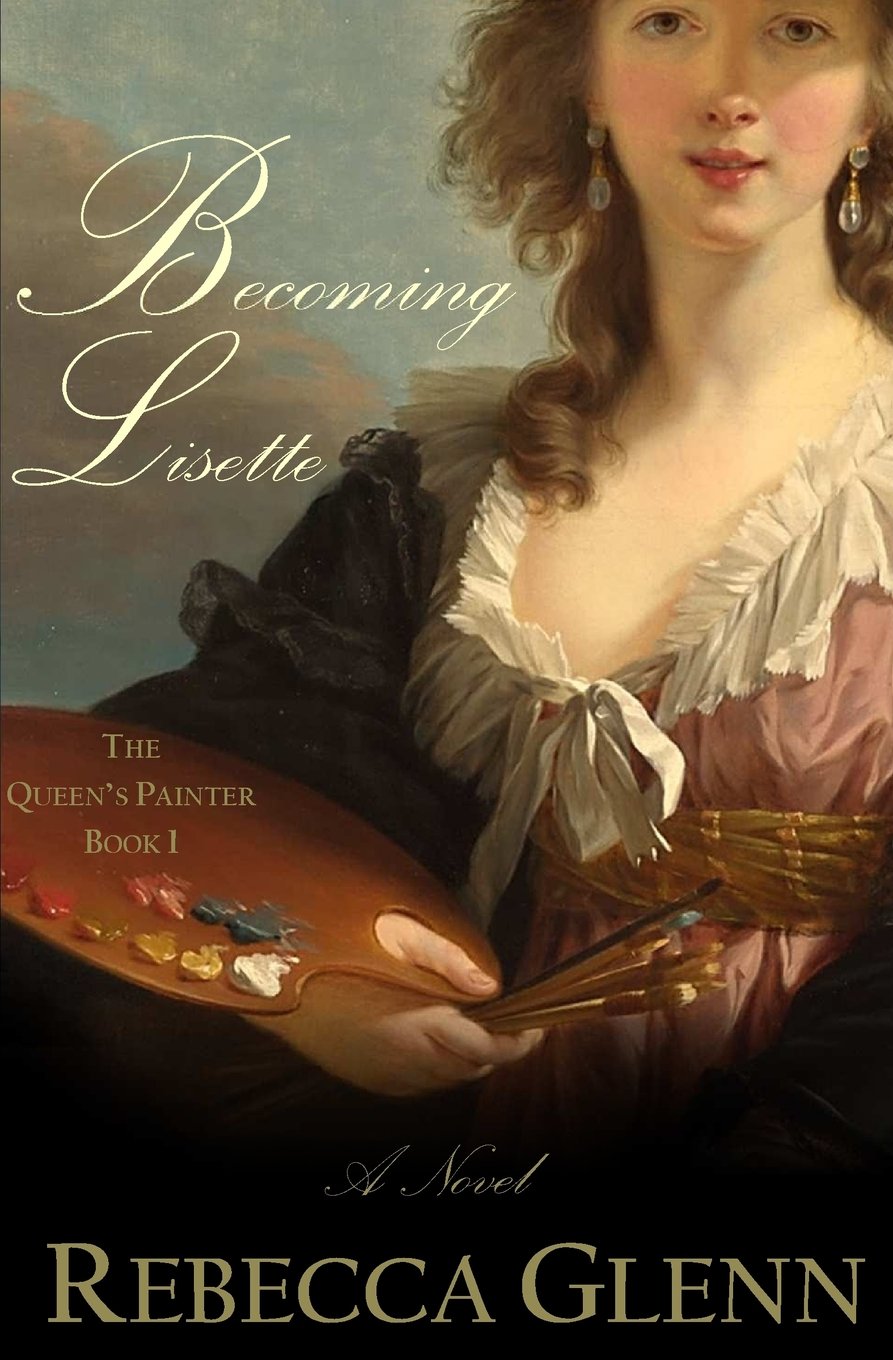 Becoming Lisette (The Queen's Painter)