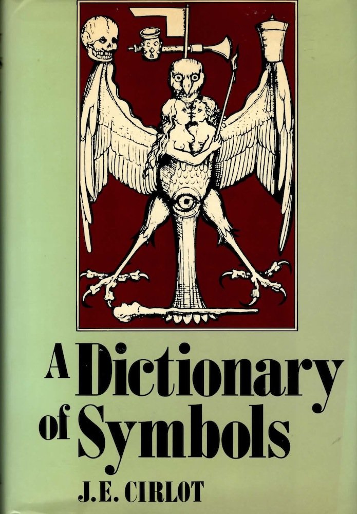 A Dictionary of Symbols by Cirlot, Juan Eduardo