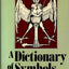 A Dictionary of Symbols by Cirlot, Juan Eduardo
