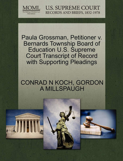 Paula Grossman, Petitioner V. Bernards Township Board of Education U.S. Supreme Court Transcript of Record with Supporting Pleadings