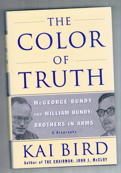 The Color of Truth: McGeorge Bundy and William Bundy: Brothe