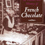 Crafting the Culture and History of French Chocolate