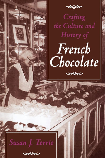 Crafting the Culture and History of French Chocolate