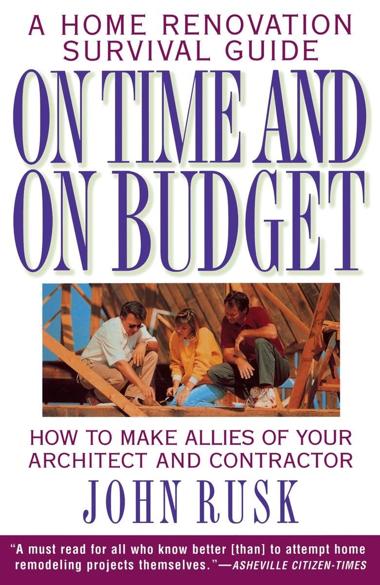 On Time and On Budget: A Home Renovation Survival Guide