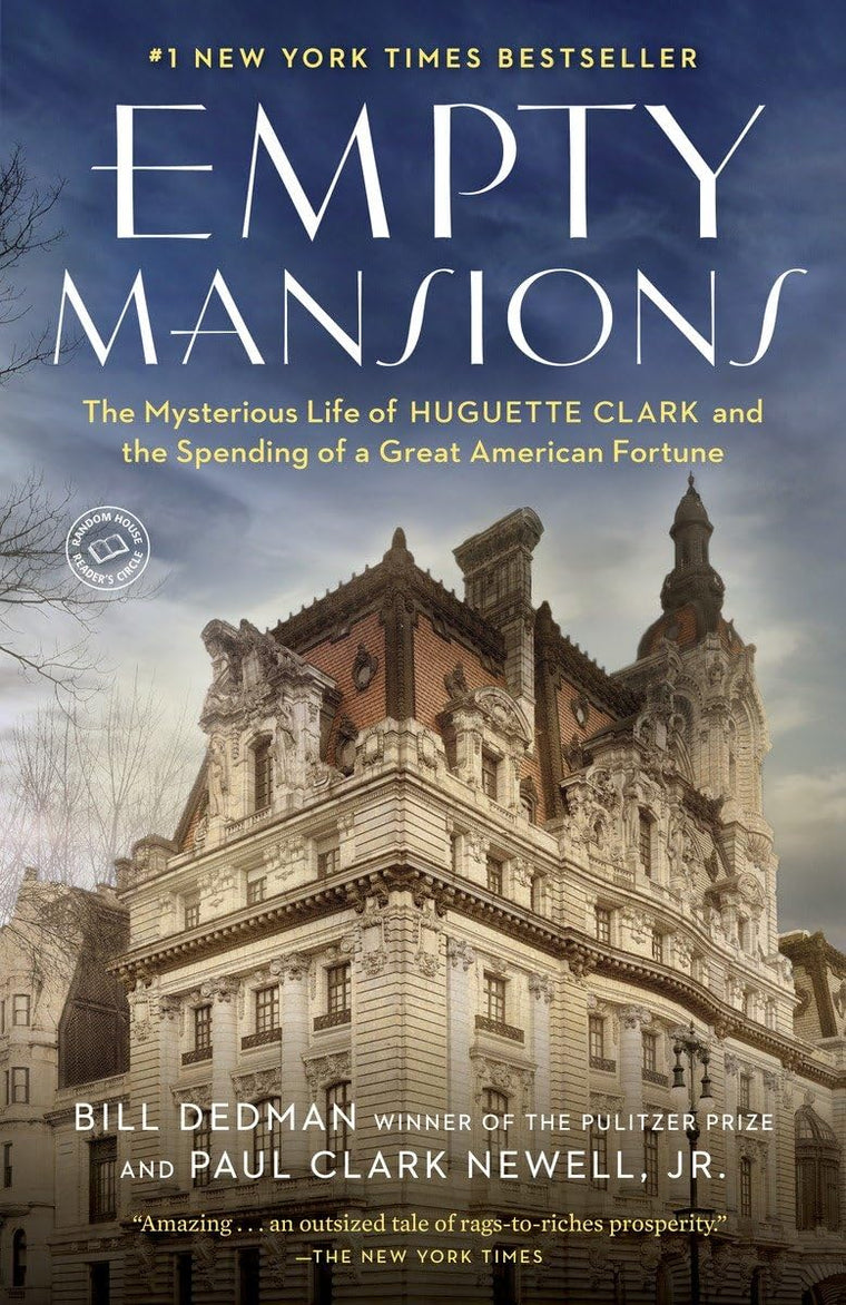 Empty Mansions: The Mysterious Life of Huguette Clark and th