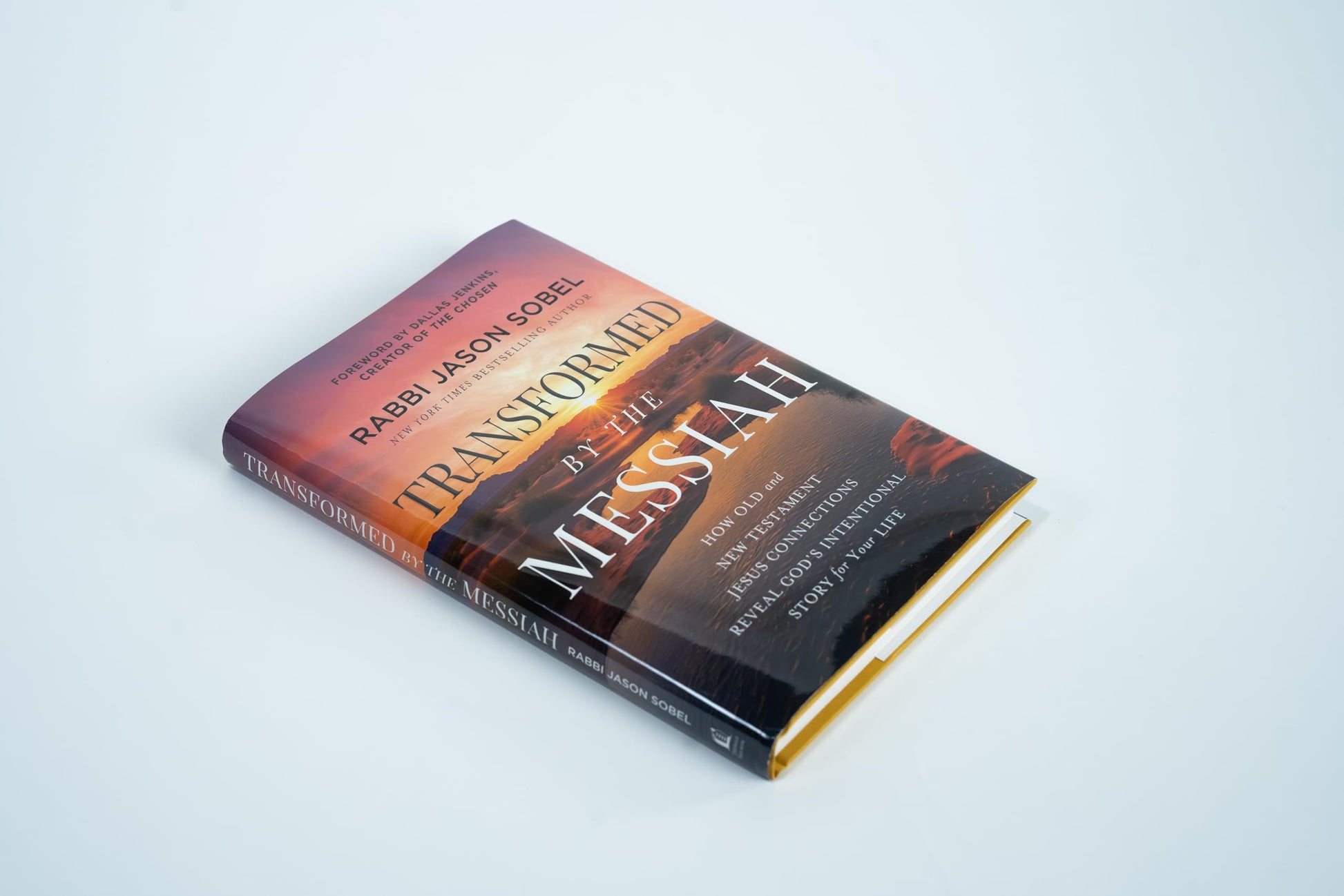Transformed by the Messiah: How Old and New Testament Jesus Connections Reveal God's Intentional Story for Your Life