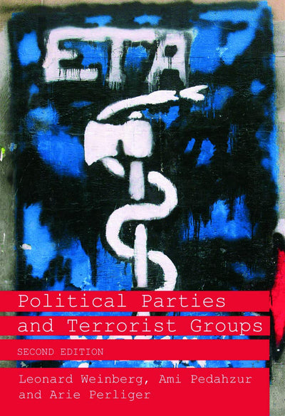 Political Parties and Terrorist Groups (Routledge Studies in Extremism and Democracy)