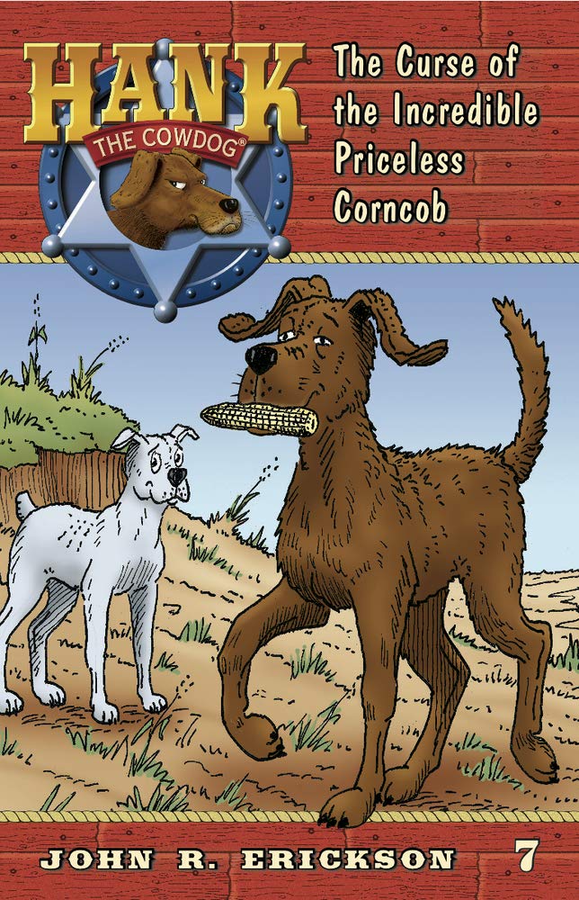 The Curse of the Incredible Priceless Corncob (Hank the Cowdog, 7)