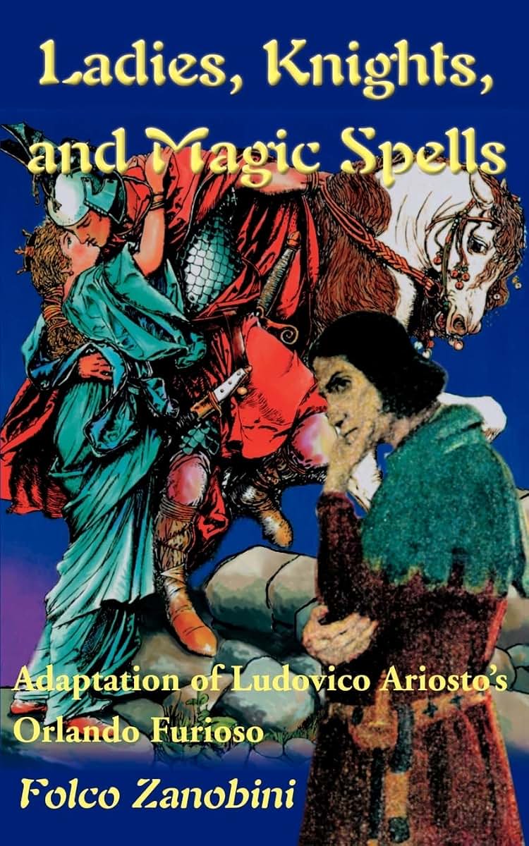 Ladies, Knights, & Magic Spells: Adaptation of Ludovico Ariosto's Orlando Furioso