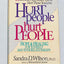 Hurt People Hurt People: Hope & Healing for Yourself and Your Relationships