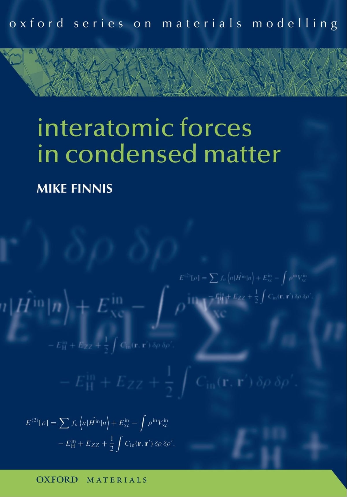 Interatomic Forces in Condensed Matter (Oxford Series on Materials Modelling)