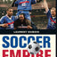 Soccer Empire: The World Cup and the Future of France by Dub