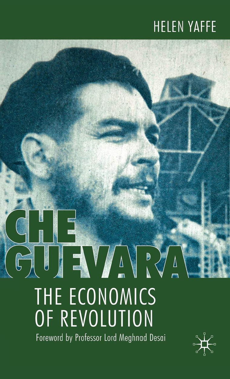 Che Guevara: The Economics of Revolution