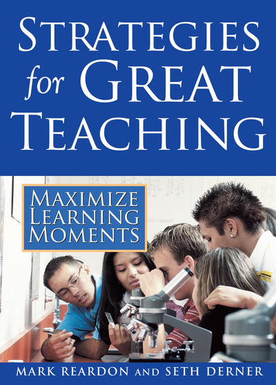 Strategies for Great Teaching: Maximize Learning Moments