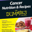 Cancer Nutrition and Recipes For Dummies