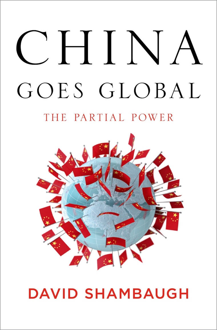 China Goes Global: The Partial Power