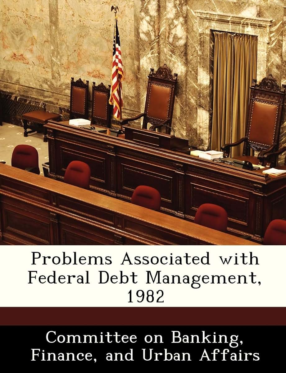 Problems Associated with Federal Debt Management, 1982