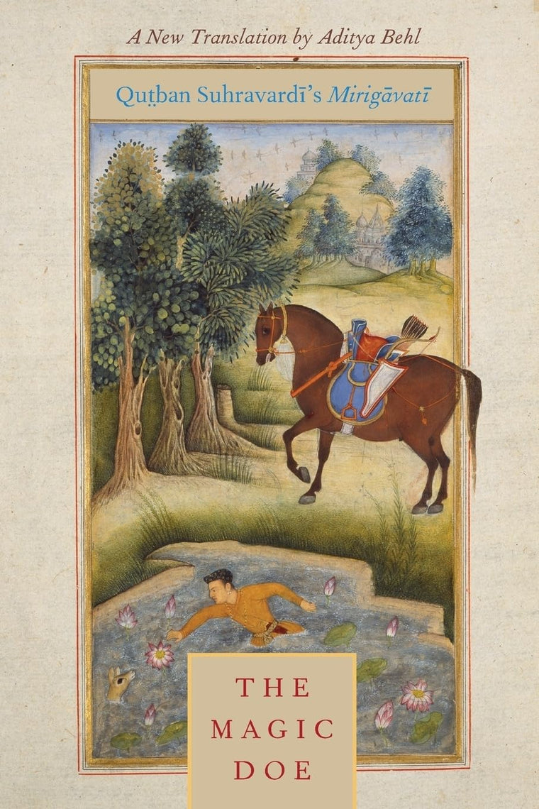 The Magic Doe: Qutban Suhravardi's Mirigavati