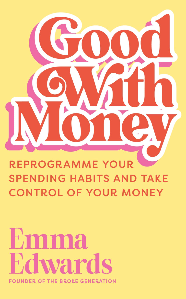 John Murray One Good with Money Reprogramme Your Spending Habits and Take Control of Your Money.