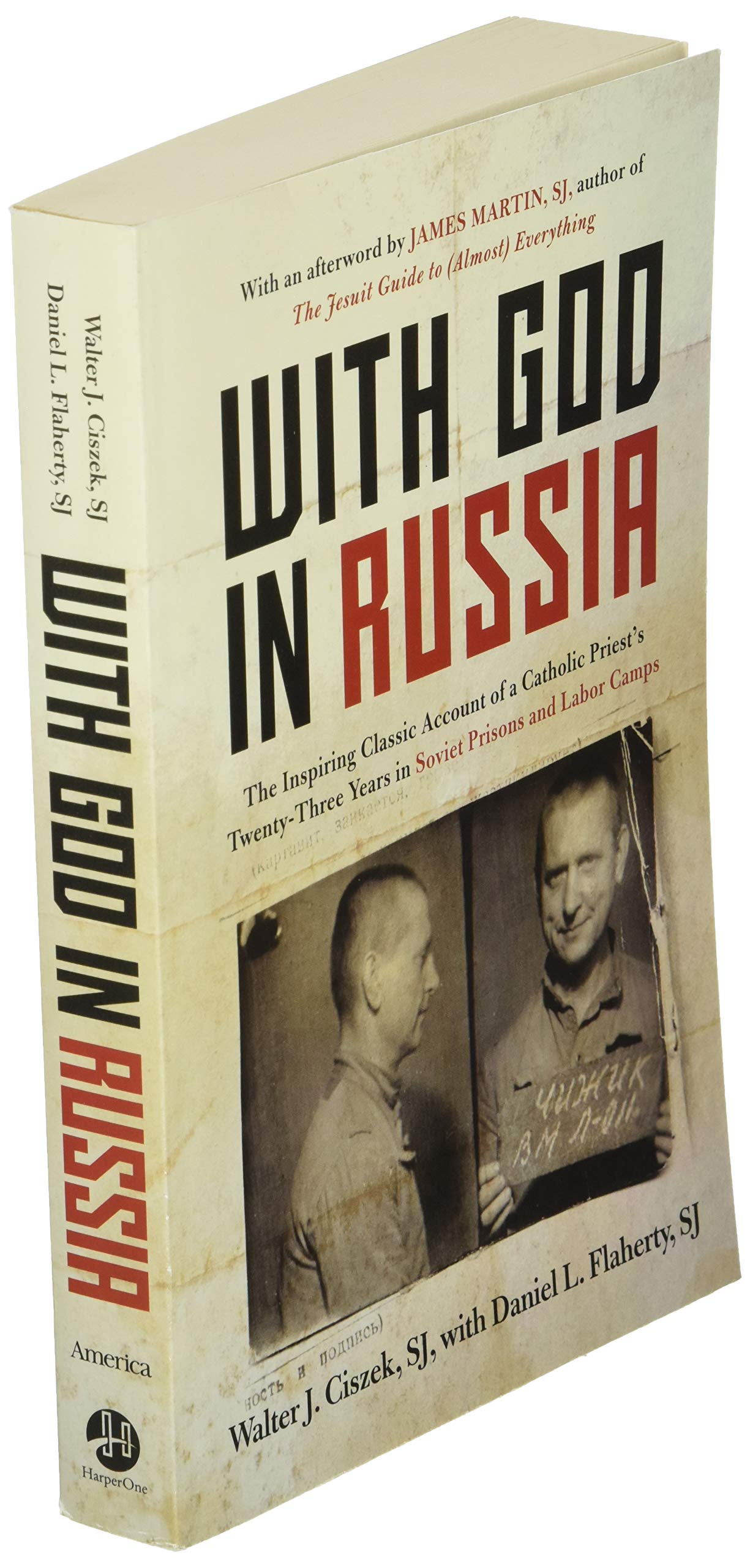 With God in Russia: A Polish-American Priest's Inspiring Tale of Faith, Endurance, and Spiritual Conviction Amid the Brutality of Soviet Labor Camps