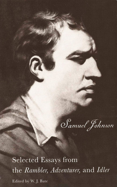 Selected Essays from the "Rambler", "Adventurer" and "Idler"