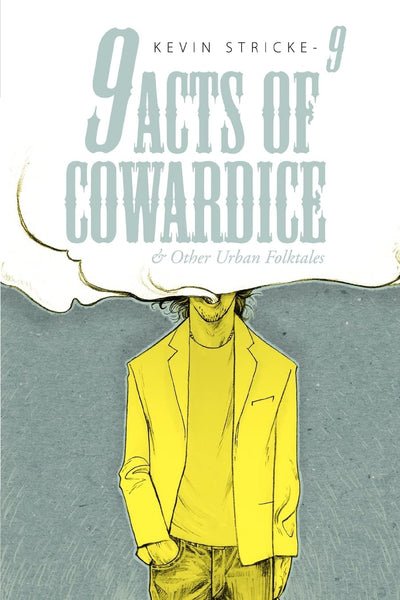 9 Acts of Cowardice: And Other Urban Folktales