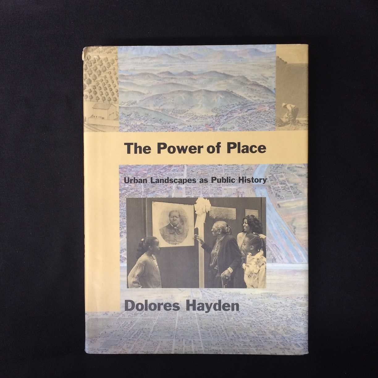 The Power of Place: Urban Landscapes As Public History