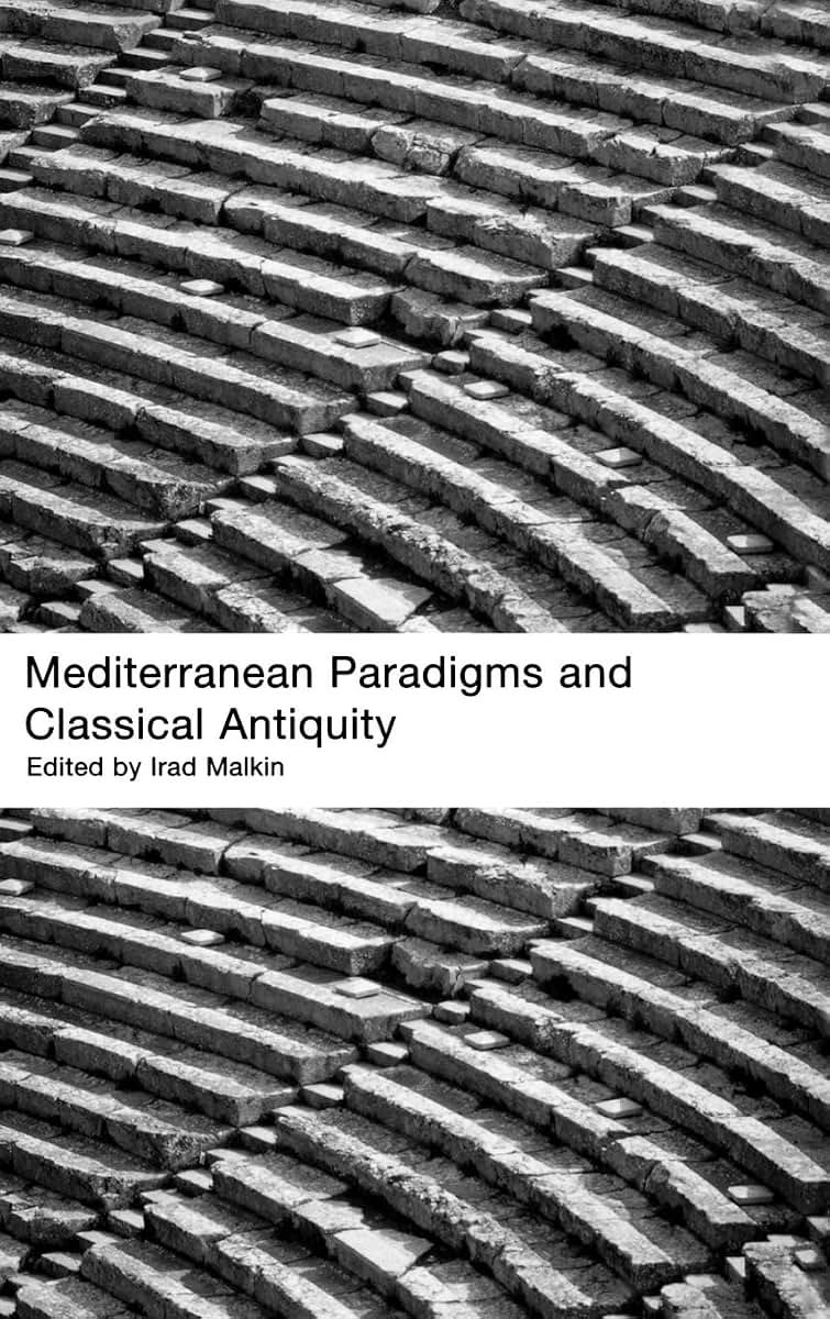 Mediterranean Paradigms and Classical Antiquity