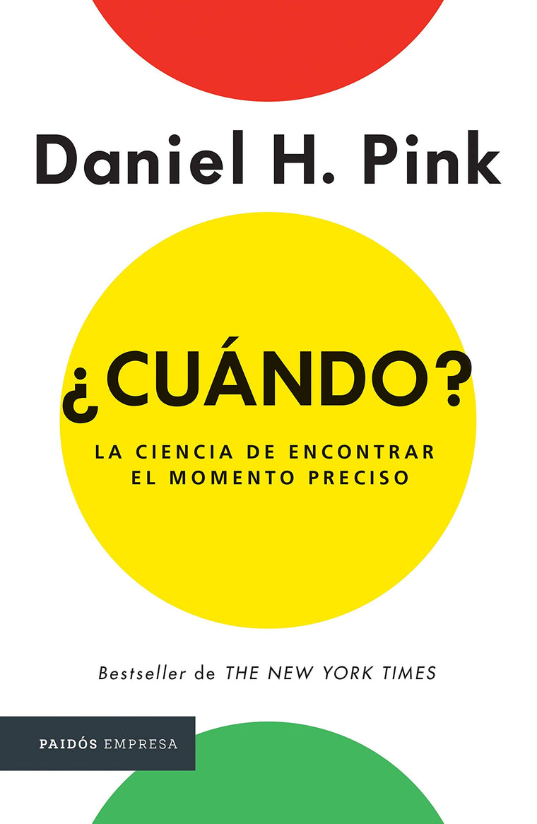 Cuándo?: La ciencia de encontrar elmomento preciso (Spanish Edition)