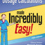 Dosage Calculations Made Incredibly Easy (Incredibly Easy! S