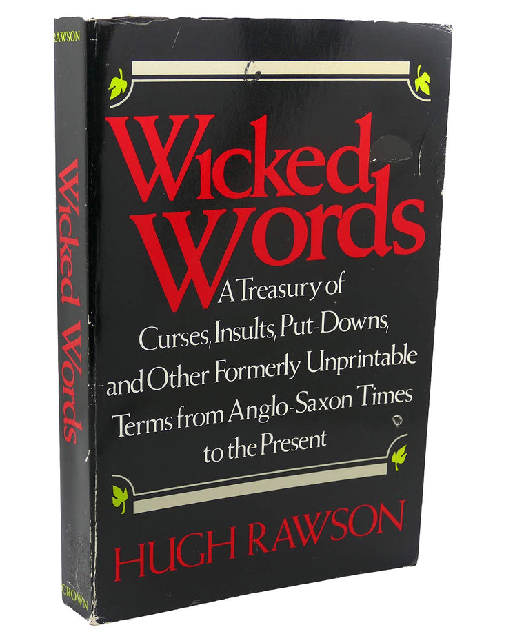 Wicked Words: A Treasury of Curses, Insults, Put-Downs