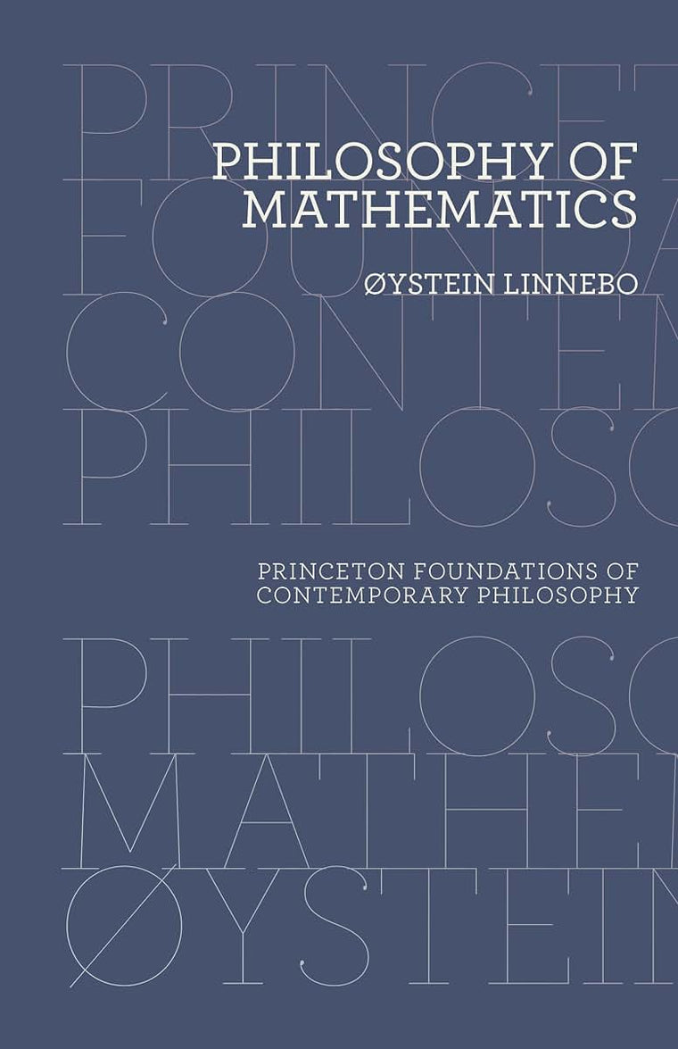 Philosophy of Mathematics (Princeton Foundations of Contemporary Philosophy)