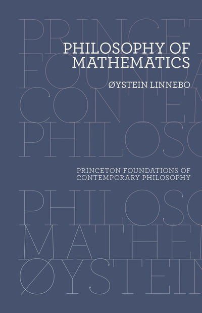 Philosophy of Mathematics (Princeton Foundations of Contemporary Philosophy)